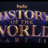 History of the World Part II