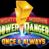 Might Morphin Power Rangers Once And Always