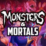Monsters & Mortals