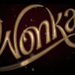 Title card for Wonka, directed by Paul King and starring Timothee Chalamet.