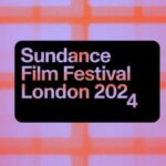 sundance film festival_ London 2024