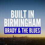 Built In Birmingham: Brady & The Blues