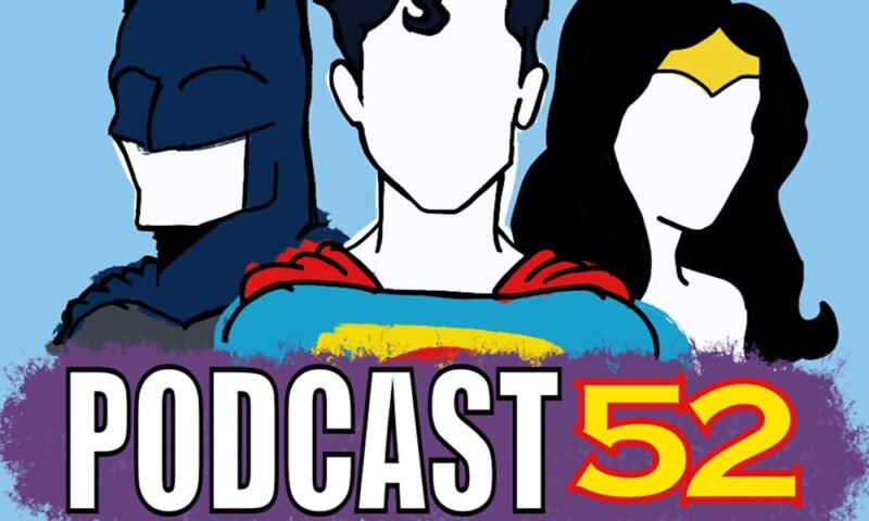 Film Stories Podcast Network | introducing Podcast-52 - A DC Universe Podcast