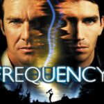 Frequency (2000), starring Dennis Quaid and Jesus