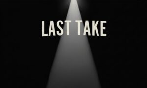 Film Stories Podcast Network | introducing Last Take