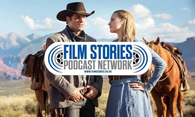 Film Stories Podcast Network | The death of cinema, The Borderlands, Westworld and more
