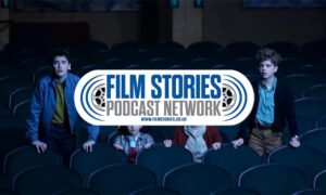 Film Stories Podcast Network | It: Welcome to Derry, Paul Greengrass, The Hobbit and more