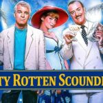 Dirty Rotten Scoundrels