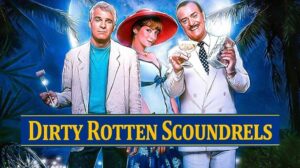 Dirty Rotten Scoundrels